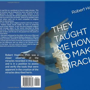 THEY TAUGHT ME HOW TO MAKE MIRACLES HAPPEN